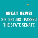 Graphic with two speaker icons and the text "Great News! S.B. 961 just passed the State Senate"